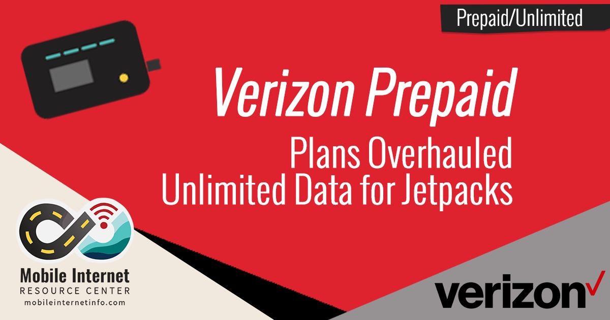 Verizon Prepaid Unlimited $65/mo Data Plan for Jetpacks (And Prepaid  Overhauls) - Mobile Internet Resource Center